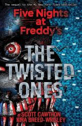 Five Nights at Freddy's: The Twisted Ones - Scott Cawthon, Kira Breed-Wrisley (ISBN: 9781338139303)