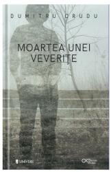Moartea unei veverite - Dumitru Crudu (ISBN: 9789733410010)