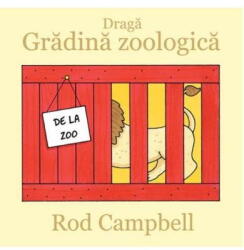 Draga Gradina zoologica - Rod Campbell (ISBN: 9786067882032)