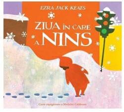 Ziua in care a nins - Ezra Jack Keats (ISBN: 9786067882711)