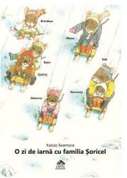 O zi de iarna cu familia Soricel - Kazuo Iwamura (ISBN: 9786068544618)