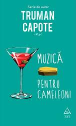 Muzica pentru cameleoni - Truman Capote (ISBN: 9786067105049)