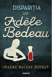 Dispariţia lui Adèle Bedeau (ISBN: 9786067105063)