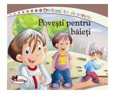 Povesti pentru baieti (ISBN: 9786067066371)