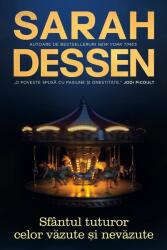 Sfantul tuturor celor vazute si nevazute - Sarah Dessen (ISBN: 9786068754369)