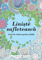 Liniste sufleteasca. Carte de colorat pentru adulti (ISBN: 9786065889972)