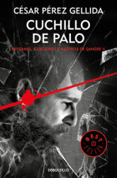 Refranes, canciones y rastros de sangre 2. Cuchillo de palo - Cesar Pérez Gellida (ISBN: 9788466341943)