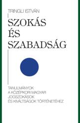 Szokás és szabadság - tanulmányok a középkori magyar jogszokások és kiváltságok (ISBN: 9789634800002)
