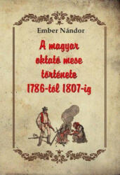 A magyar oktató mese története 1786-tól 1807-ig (2018)