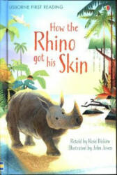How the Rhino got his Skin - Rosie Dickins (ISBN: 9781409596776)