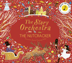 Story Orchestra: The Nutcracker - Jessica Courtney-Tickle (ISBN: 9781786030689)