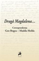 Draga Magdalena. . . Corespondenta Geo Bogza - Madda Holda (ISBN: 9786066648721)