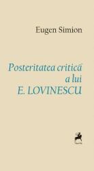 Posteritatea critica a lui E. Lovinescu - Eugen Simion (ISBN: 9786066648509)