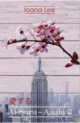 Ai suru. A iubi vol. 2 - Ioana Lee (ISBN: 9786068905778)