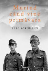 Murind când vine primăvara (ISBN: 9786067105056)