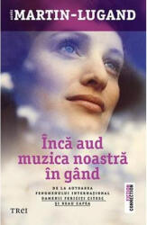 Încă aud muzica noastră în gând (ISBN: 9786064003270)