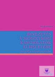 BEVEZETÉS A NEMZETKÖZI KAPCSOLATOK ELMÉLETÉBE (ISBN: 9789632583488)