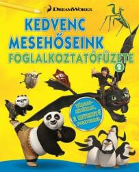 Kedvenc mesehőseink foglalkoztatófüzete 2. - Kung Fu Panda, Madagaszkár pingvinjei, Dragons (2018)