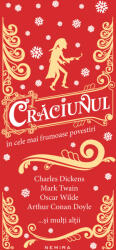 Craciunul in cele mai frumoase povestiri. Traducatori: Adriana Voicu, Dana Ionescu (ISBN: 9786064301031)