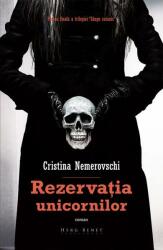 Rezervatia unicornilor (editia a 2-a) - Cristina Nemerovschi (ISBN: 9786067631449)