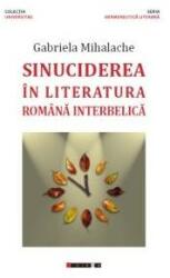Sinuciderea în literatura română interbelică (ISBN: 9786067117356)