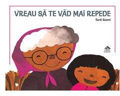 Vreau sa te vad mai repede - Taro Gomi (ISBN: 9786068544687)