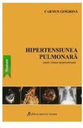 Hipertensiunea pulmonara. Istorii clinice surprinzatoare - Carmen Ginghina (ISBN: 9786068470177)