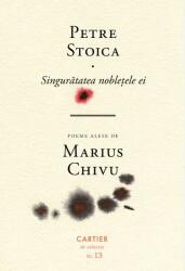 Singuratatea nobletele ei - Petre Stoica (ISBN: 9789975862363)