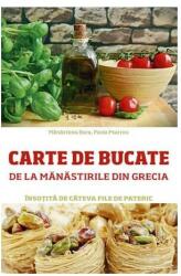 Carte de bucate de la manastirile din Grecia - Paola Psarrou (ISBN: 9789731366074)