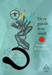 De ce pisicile n-au coada. Antologie de limericks (ISBN: 9786067105100)
