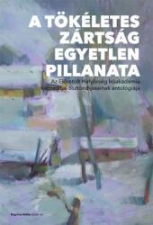 A tökéletes zártság egyetlen pillanata (2018)