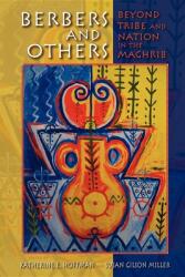 Berbers and Others: Beyond Tribe and Nation in the Maghrib (2010)