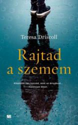 Teresa Driscoll - Rajtad a szemem (2018)