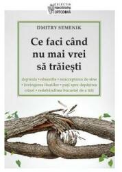 Ce faci când nu mai vrei să trăieşti (ISBN: 9789731366029)