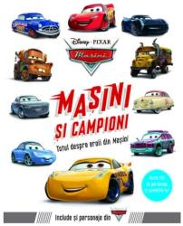 DISNEY Pixar Masini. Masini si campioni. Totul despre eroii din Masini (ISBN: 9786063323188)