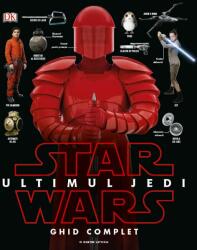 Star Wars. Ultimul Jedi. Ghid complet - DK (ISBN: 9786063322518)