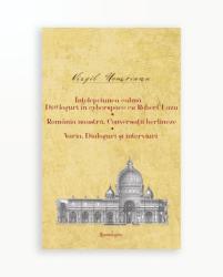 INTELEPCIUNEA CALMA - ROMANIA NOASTRA - DIALOGURI SI INTERVIURI - Opere vol. 8 (ISBN: 9786068944036)