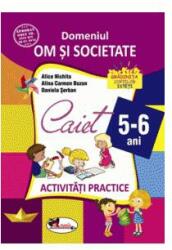 Domeniul om și societate. Caiet de activități practice 5-6 ani (ISBN: 9786067066524)