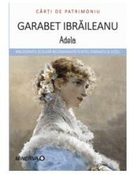 Adela. Carti de patrimoniu - Garabet Ibraileanu (ISBN: 9789732110386)