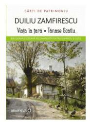 Viața la țară. Tănase Scatiu (ISBN: 9789732110393)
