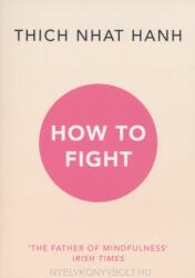 Thich Nhat Hanh: How To Fight (ISBN: 9781846045790)