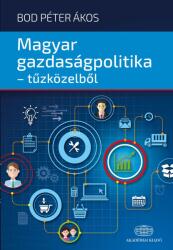 Magyar gazdaságpolitika-tűzközelből (2018)