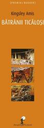 Batranii ticalosi - Kingsley Amis (ISBN: 9789737246714)