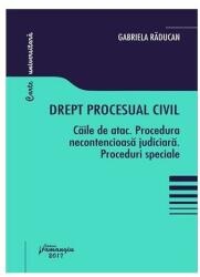 Drept procesual civil-Căile de atac. Procedură necontencioasă judiciară. Proceduri speciale (ISBN: 9786062701642)