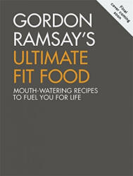 Gordon Ramsay Ultimate Fit Food - Gordon Ramsay (ISBN: 9781473652279)