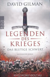 David Gilman: David Gilman: Legenden des Krieges - Das blutige Schwert (ISBN: 9783499290763)