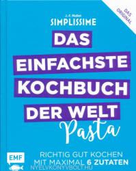 Simplissime - Das einfachste Kochbuch der Welt - Pasta: Richtig gut kochen mit maximal 6 Zutaten (ISBN: 9783863559021)