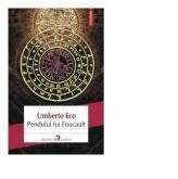 Pendulul lui Foucault. Editia 2018 - Umberto Eco (ISBN: 9789734672059)