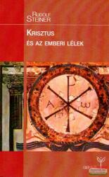 Rudolf Steiner - Krisztus és az emberi lélek (ISBN: 9789639772861)