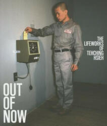 Out of Now - Tehching Hsieh (ISBN: 9780262528214)